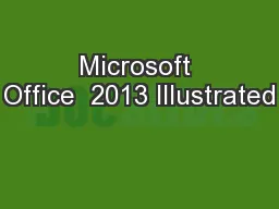 Microsoft Office  2013 Illustrated