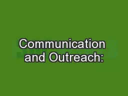 Communication and Outreach: