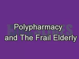 Polypharmacy  and The Frail Elderly