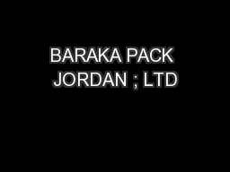 BARAKA PACK JORDAN ; LTD