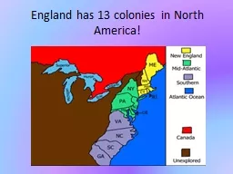 England has 13 colonies in North America!