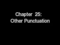 Chapter  25:  Other Punctuation