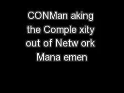 CONMan aking the Comple xity out of Netw ork Mana emen