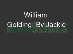 William Golding  By Jackie