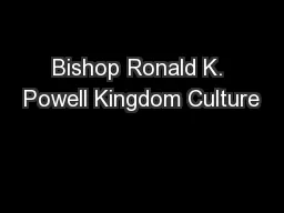 Bishop Ronald K. Powell Kingdom Culture