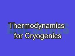 Thermodynamics for Cryogenics