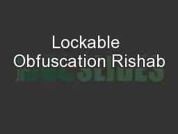 Lockable Obfuscation Rishab