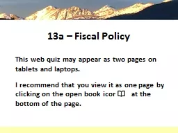 13a – Fiscal Policy This web quiz may appear as two pages on tablets and laptops.