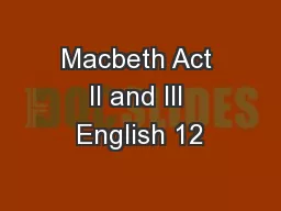 Macbeth Act II and III English 12