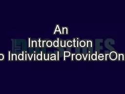 An Introduction to Individual ProviderOne