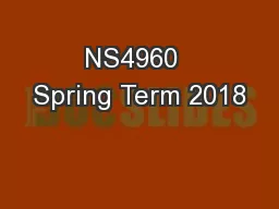 NS4960  Spring Term 2018