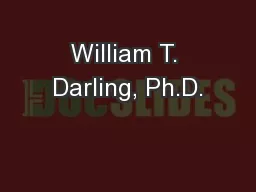 William T. Darling, Ph.D.
