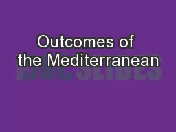 Outcomes of the Mediterranean