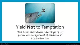 Yield  Not  to Temptation