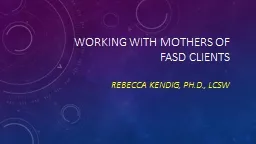 Working with Mothers of FASD Clients