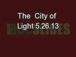 The  City of Light 5.26.13