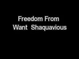 Freedom From Want  Shaquavious