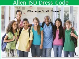 Allen ISD Dress Code Whatever Shall I Wear?