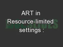 ART in Resource-limited settings :