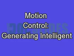 Motion Control: Generating Intelligent