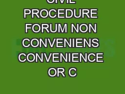 CIVIL PROCEDURE FORUM NON CONVENIENS CONVENIENCE OR C