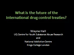 What is the future of the International drug control treaties?