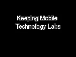 Keeping Mobile Technology Labs