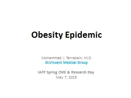 Obesity Epidemic Mohammed I. Tarrabain, M.D