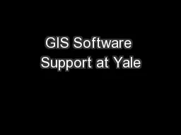 GIS Software Support at Yale