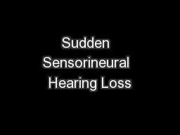 Sudden  Sensorineural  Hearing Loss