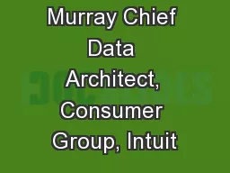Calum Murray Chief Data Architect, Consumer Group, Intuit