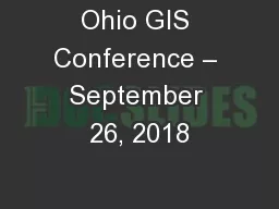 Ohio GIS Conference – September 26, 2018