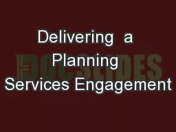 Delivering  a Planning Services Engagement