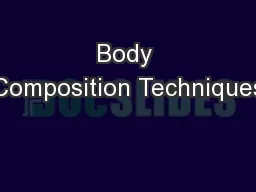 Body Composition Techniques