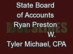 State Board of Accounts Ryan Preston                 W. Tyler Michael, CPA