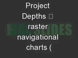 Project Depths 	 raster navigational charts (
