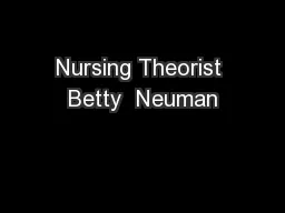 Nursing Theorist Betty  Neuman