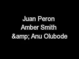 Juan Peron Amber Smith & Anu Olubode