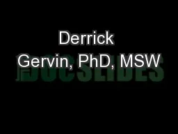 Derrick Gervin, PhD, MSW