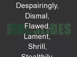 Lesson 15 Crevice, Defiance, Despairingly, Dismal, Flawed, Lament, Shrill, Stealthily, Strive, Vaul