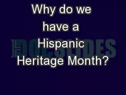 Why do we have a Hispanic Heritage Month?