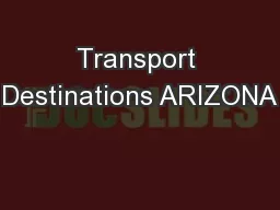 Transport Destinations ARIZONA
