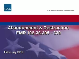 February 2018 Abandonment & Destruction FMR 102-36.305 - 330