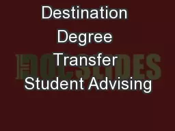Destination Degree Transfer Student Advising