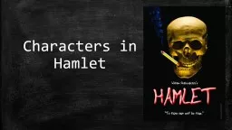 Characters in Hamlet Hamlet: