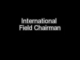 International Field Chairman