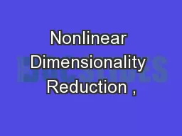 Nonlinear Dimensionality Reduction ,