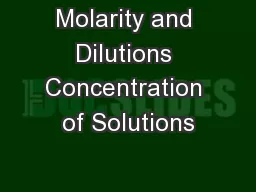 Molarity and Dilutions Concentration of Solutions
