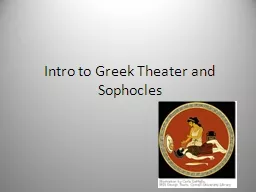 Intro to Greek Theater and Sophocles