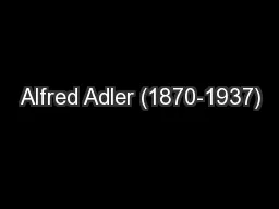 Alfred Adler (1870-1937)